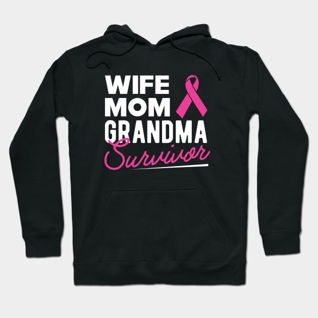 Breast Cancer - Wife mom grandma survivor Hoodie by KC Happy Shop